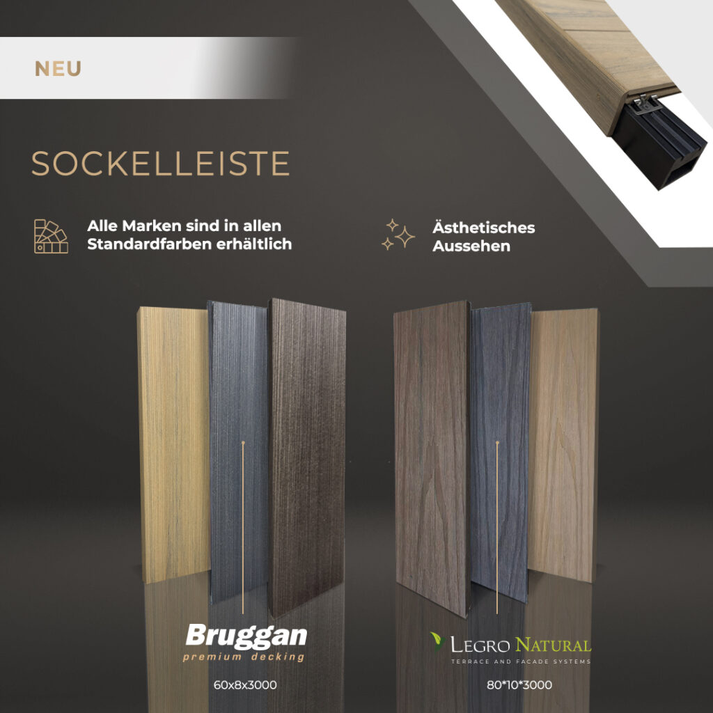Neu für die Saison - Sockelleisten Legro und Bruggan